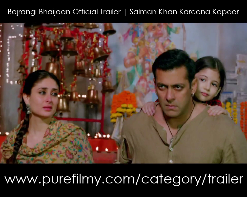 Bajrangi Bhaijaan Official Trailer Salman Khan Kareena Kapoor