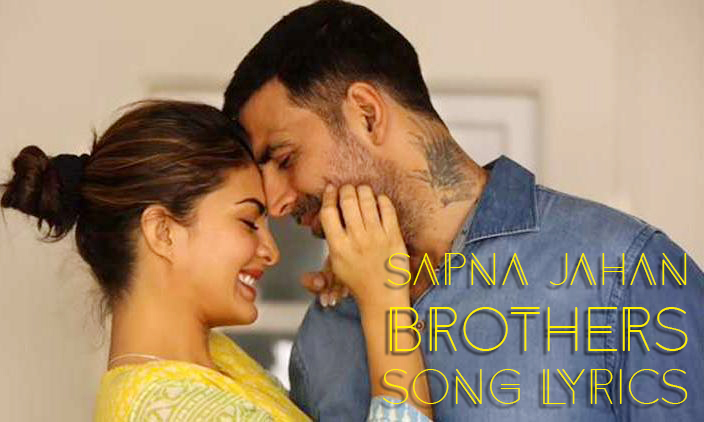 Sapna Jahan Brothers Song Lyrics
